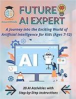 Algopix Similar Product 7 - Future AI Expert A Journey into the