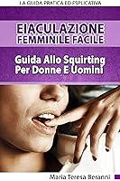 Algopix Similar Product 11 - Eiaculazione Femminile Facile Guida