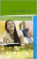 Algopix Similar Product 6 - Logarithms  In A Minute Book 11  In