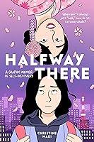 Algopix Similar Product 6 - Halfway There A Graphic Memoir of