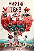 Algopix Similar Product 17 - MARINE TREE INSPIRING STORIES FOR KIDS