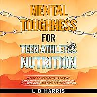 Algopix Similar Product 13 - Mental Toughness for Teen Athletes