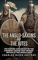 Algopix Similar Product 12 - The AngloSaxons and the Jutes The