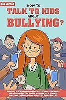 Algopix Similar Product 12 - How To Talk To Kids About Bullying