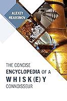 Algopix Similar Product 4 - The Concise ENCYCLOPEDIA of a WHISKEY