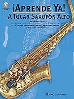 Algopix Similar Product 20 - Aprende Ya: A Tocar Saxofon Alto