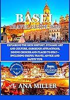 Algopix Similar Product 2 - Basel Travel Guide 2024 Explore the