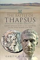 Algopix Similar Product 16 - The Battle of Thapsus 46 BC Caesar