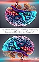 Algopix Similar Product 15 - The Art of Strategic Thinking