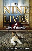 Algopix Similar Product 16 - The Nine Lives of Tito d'Amelia