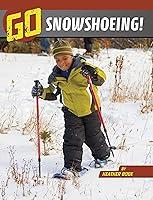 Algopix Similar Product 3 - Go Snowshoeing Wild Outdoors The