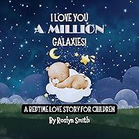 Algopix Similar Product 20 - I Love You A Million Galaxies  A