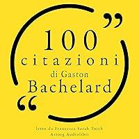 Algopix Similar Product 15 - 100 citazioni di Gaston Bachelard Le
