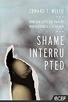 Algopix Similar Product 18 - Shame Interrupted How God Lifts the