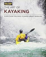 Algopix Similar Product 18 - The Art of Kayaking Everything You