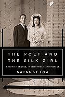 Algopix Similar Product 2 - The Poet and the Silk Girl A Memoir of