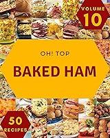 Algopix Similar Product 10 - Oh Top 50 Baked Ham Recipes Volume 10