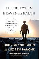 Algopix Similar Product 4 - Life Between Heaven and Earth What You