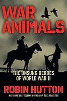 Algopix Similar Product 12 - War Animals The Unsung Heroes of World