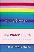 Algopix Similar Product 2 - The Water of Life A Treatise on Urine