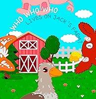 Algopix Similar Product 3 - WHO WHO WHO LIVES ON JACKS FARM Book