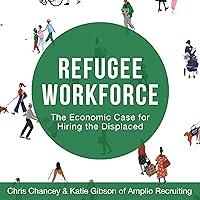 Algopix Similar Product 8 - Refugee Workforce The Economic Case