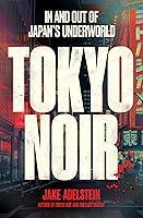 Algopix Similar Product 20 - Tokyo Noir In and Out of Japans