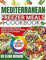 Algopix Similar Product 10 - Mediterranean Freezer meals cookbook