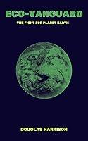 Algopix Similar Product 12 - Eco-Vanguard: The Fight For Planet Earth