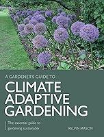 Algopix Similar Product 12 - Climate Adaptive Gardening The