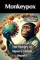 Algopix Similar Product 15 - Monkeypox  The History of Mpoxs