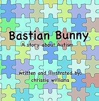 Algopix Similar Product 8 - Bastian Bunny: A book about Autism