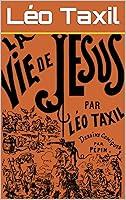 Algopix Similar Product 13 - La Vie de Jésus (French Edition)