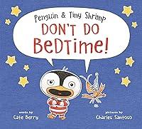 Algopix Similar Product 5 - Penguin & Tiny Shrimp Don't Do Bedtime!