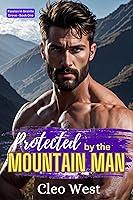 Algopix Similar Product 11 - Protected by the Mountain Man AN