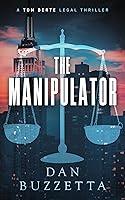 Algopix Similar Product 15 - The Manipulator A Legal Thriller Tom