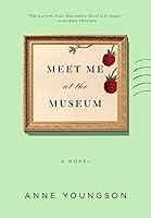 Algopix Similar Product 6 - Meet Me at the Museum: A Novel