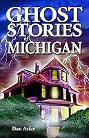 Algopix Similar Product 14 - Ghost Stories of Michigan Ghost