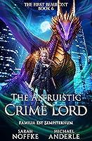 Algopix Similar Product 12 - The Altruistic Crime Lord The First