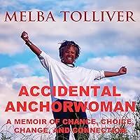 Algopix Similar Product 10 - Accidental Anchorwoman A Memoir of