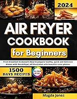 Algopix Similar Product 19 - Air Fryer Cookbook For Beginners  From