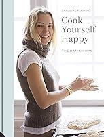 Algopix Similar Product 4 - Cook Yourself Happy: The Danish Way