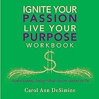 Algopix Similar Product 8 - Ignite Your Passion Live Your Purpose