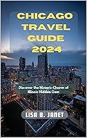 Algopix Similar Product 15 - CHICAGO TRAVEL GUIDE 2024 Discover the