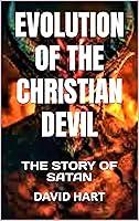 Algopix Similar Product 12 - EVOLUTION OF THE CHRISTIAN DEVIL THE