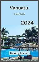 Algopix Similar Product 12 - Vanuatu Travel Guide 2024 Adventure