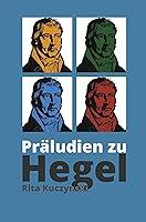 Algopix Similar Product 10 - Prludien zu Hegel Eine poetische