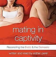 Algopix Similar Product 17 - Mating in Captivity Reconciling the