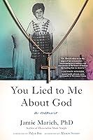 Algopix Similar Product 19 - You Lied to Me About God: A Memoir