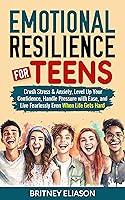 Algopix Similar Product 18 - Emotional Resilience For Teens Crush